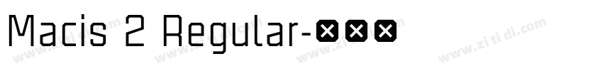 Macis 2 Regular字体转换